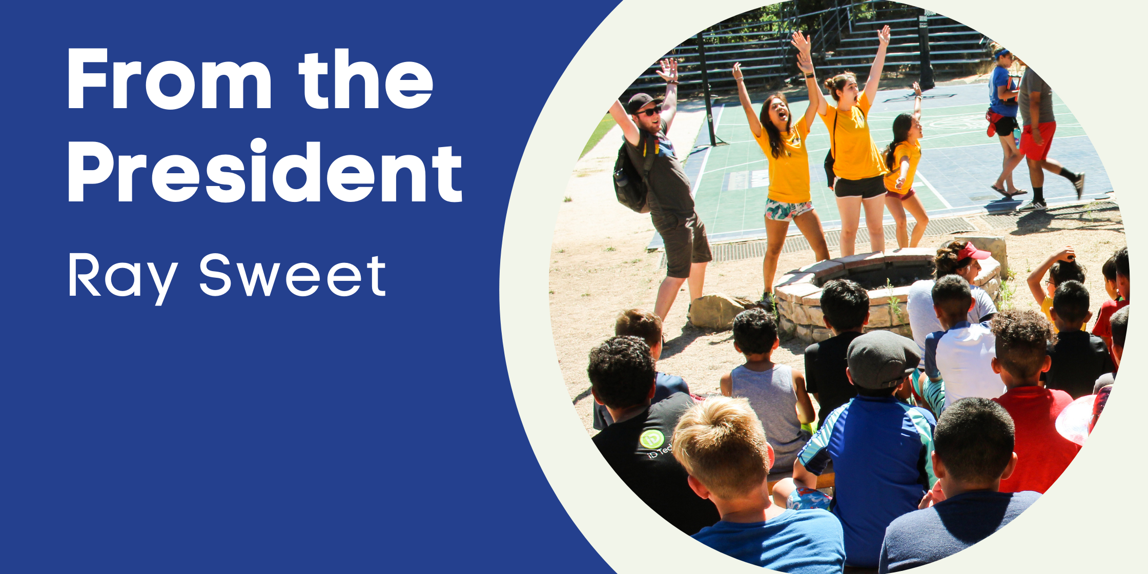 From the President Ray Sweet – Circle V Camp