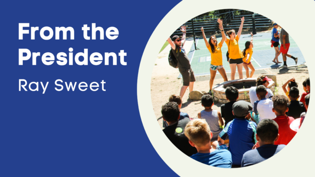 From the President Ray Sweet – Circle V Camp