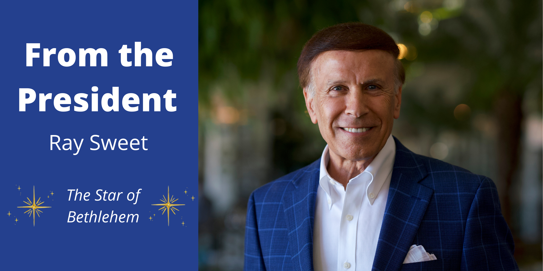 From the President The Star of Bethlehem