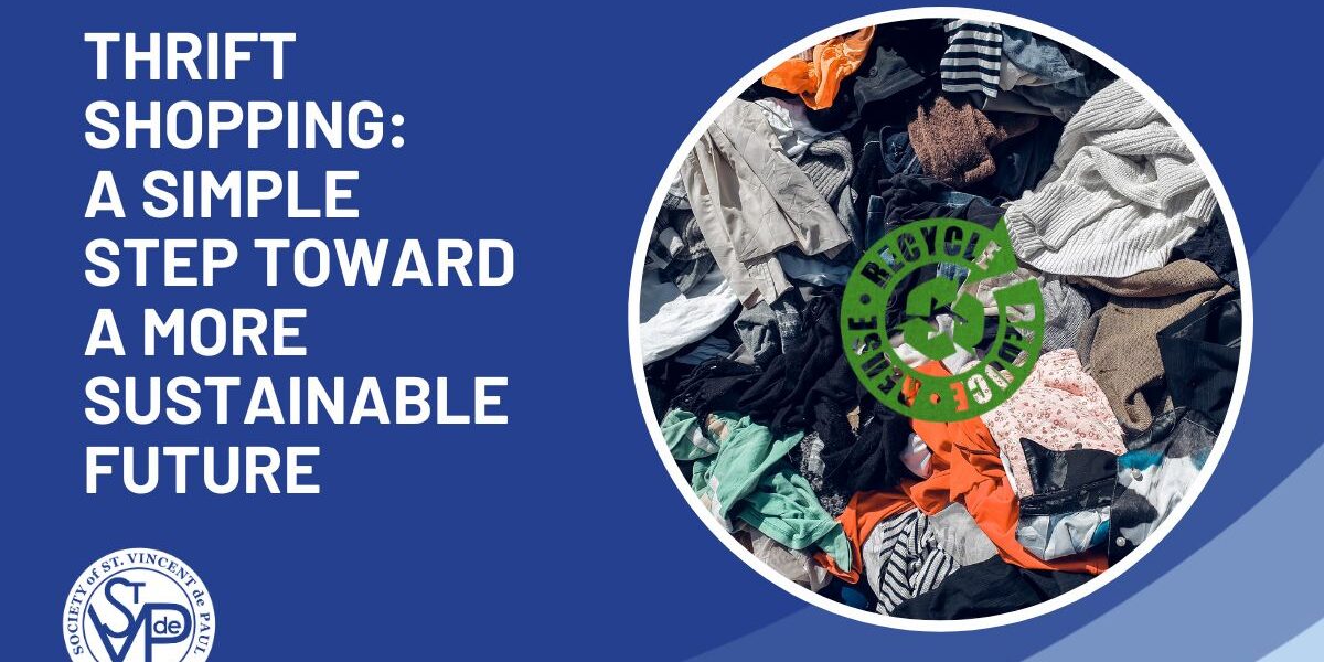 Thrift Shopping: A Simple Step Toward a More Sustainable Future 